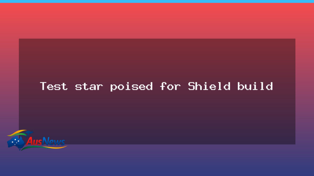 Test star poised for Shield comeback - test star poised