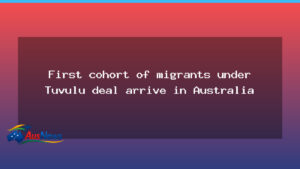 First Tuvaluan migrants arrive in Australia under climate-displacement pact - first tuvaluan migrants