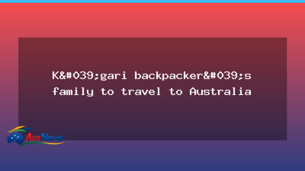 Family of Canadian backpacker to visit K’gari in Australia - family canadian backpacker