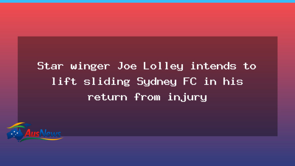 Lolley Returns to Lift Sydney FC Ahead of Derby Showdown in NSW - lolley returns lift
