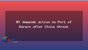 NT calls for action on Port of Darwin following Beijing warning - calls action port