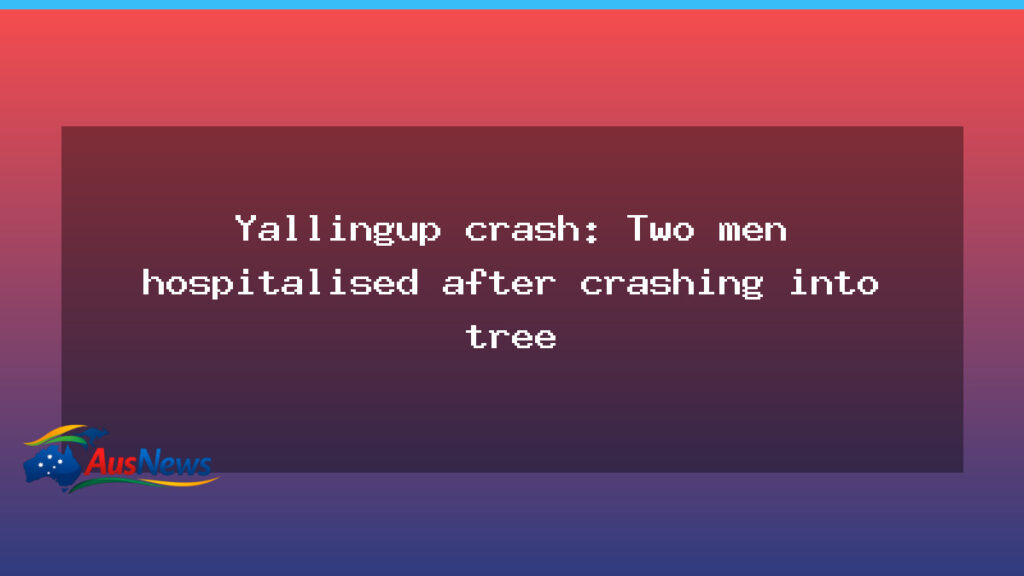Yallingup crash leaves two men hospitalised in WA today - yallingup crash leaves
