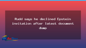 Rudd declines Epstein invitation after latest document dump - rudd declines epstein