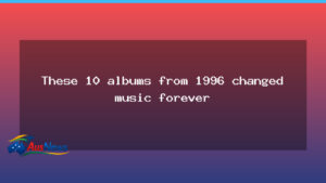 How 1996 Albums Changed Music Forever: A Landmark Year Revisited - how 1996 albums