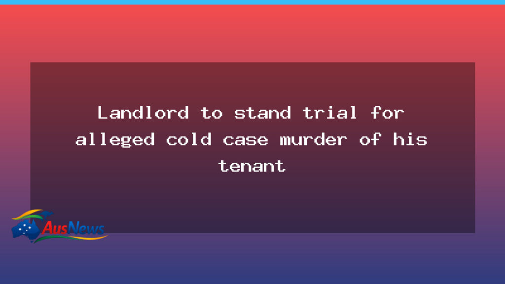 Landlord to face trial over alleged cold-case murder of Warrnambool tenant - landlord face trial