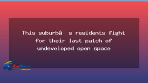 Residents push to save Point Cook’s last undeveloped open space - residents push save