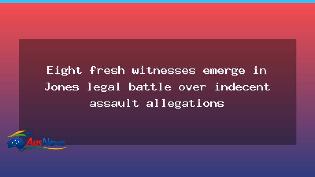 Eight fresh witnesses emerge in Jones legal battle over indecent assault allegations - eight fresh witnesses