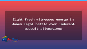 Eight fresh witnesses emerge in Jones legal battle over indecent assault allegations - eight fresh witnesses