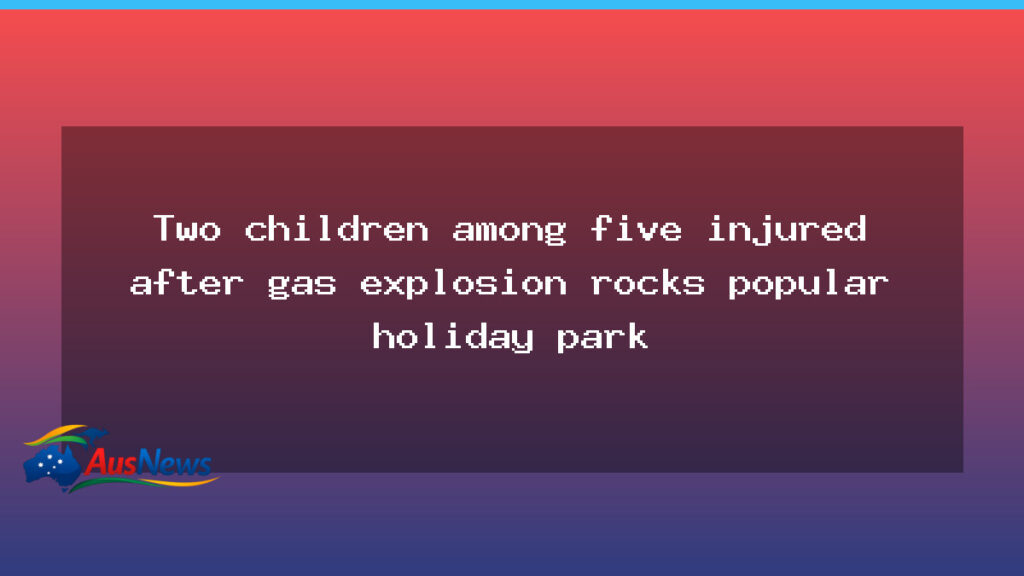 Gas explosion injures five at WA holiday park, two children among the injured - gas explosion injures