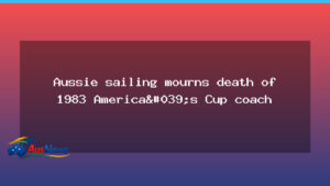 Australian sailing community pays tribute to 1983 America’s Cup coach Mike Fletcher - australian sailing community