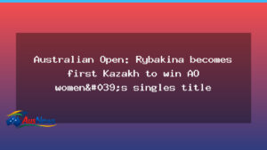 Rybakina becomes first Kazakh to win Australian Open women’s singles - rybakina becomes first