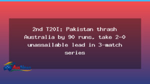 Pakistan beat Australia by 90 runs to lead 2-0 in the T20I series - pakistan beat australia