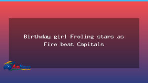 Froling shines on 30th birthday as Townsville Fire edge Capitals - froling shines 30th