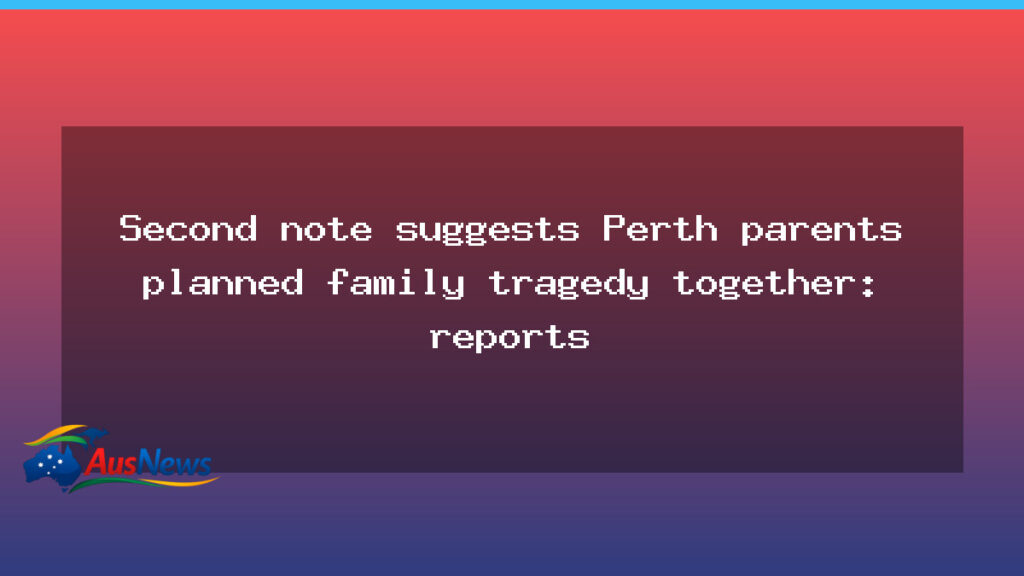 New note raises questions about Perth parents’ joint plan - western australia