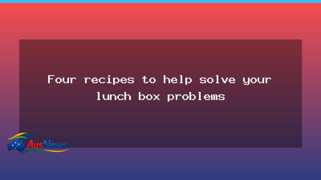 Four lunch box recipes to solve back-to-school lunches - four lunch box