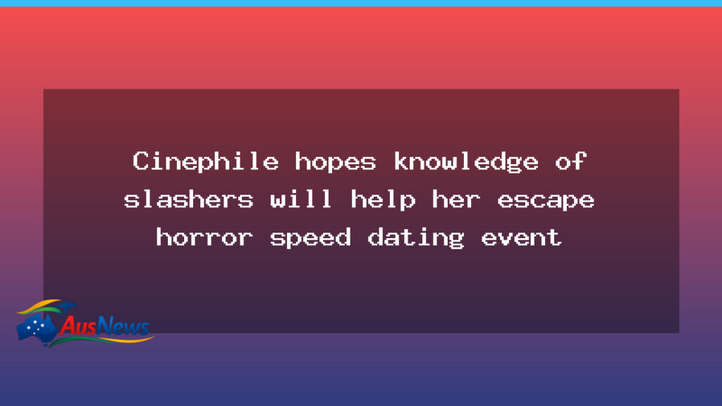 Horror romance meets speed-dating thriller in debut author’s vision of slasher savvy - horror romance meets