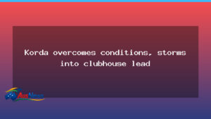 Korda storms into clubhouse lead amid brutal Florida weather - korda storms into