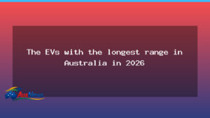 Australia’s longest-range EVs in 2026 - australia longest-range evs