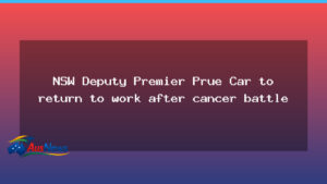 NSW Deputy Premier Prue Car set to resume duties after cancer battle - nsw deputy