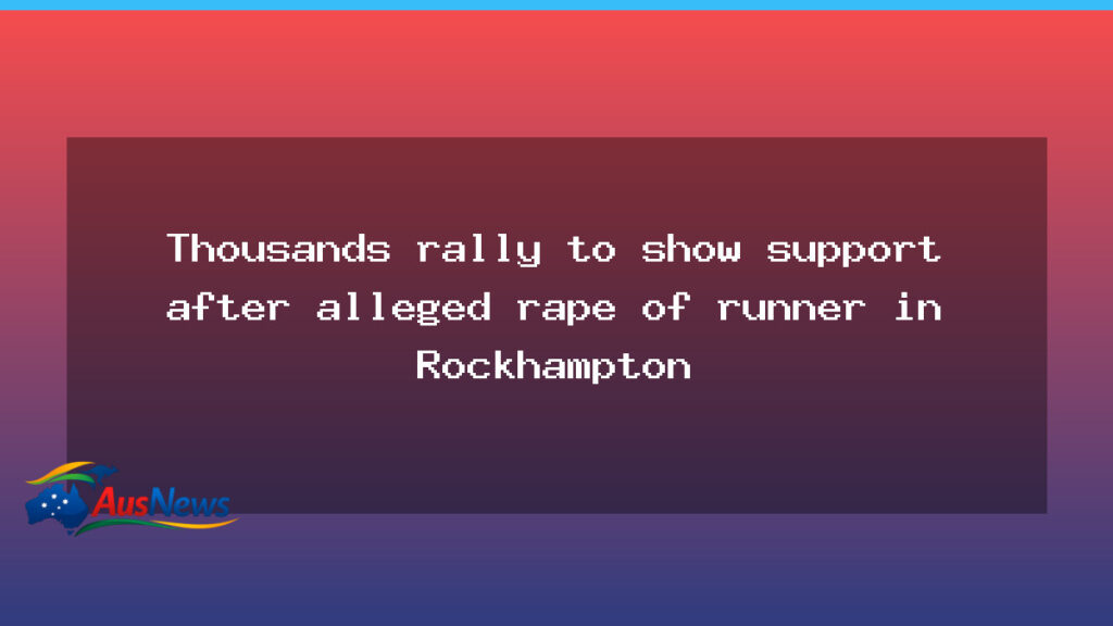 Rockhampton rally after alleged runner assault near Yeppen Lagoon - rockhampton rally after