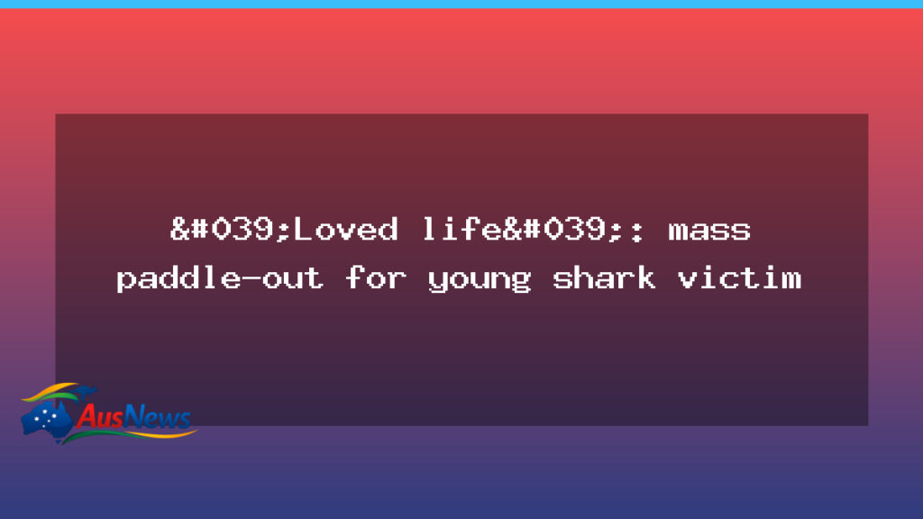 Mass paddle-out honours young surfer after shark attack - mass paddle-out honours