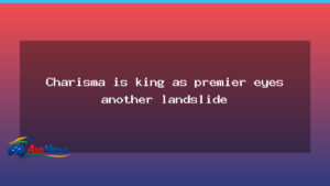 Charisma on offer: WA premier eyes another landslide as leadership contest looms - charisma offer premier