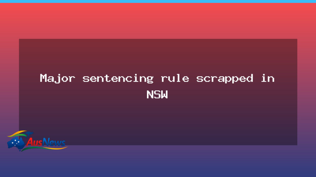 NSW to scrap key evidence rule at sentencing - new south wales
