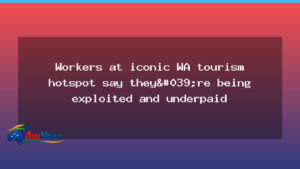 WA tour boat workers allege exploitation and underpayment at Ningaloo Reef - western australia