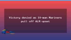 Ten-man Mariners stun Victory in a dramatic ALM upset - ten-man mariners stun