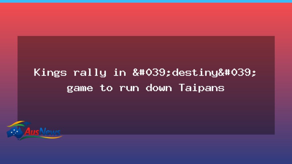 Kings comeback vs Taipans seals seventh NBL win for Sydney - kings comeback taipans