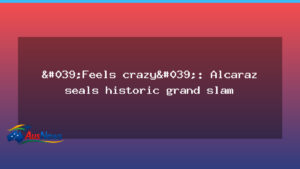 Alcaraz seals career Grand Slam in Melbourne final - alcaraz seals