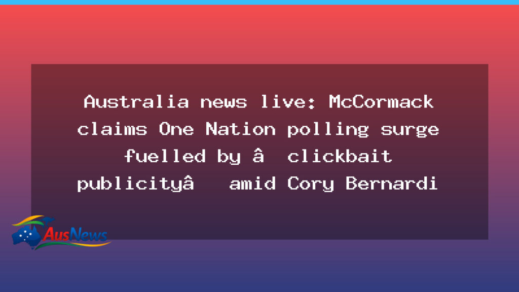 One Nation polling surge debated as Bernardi rumours swirl and data-privacy concerns surface - one nation polling
