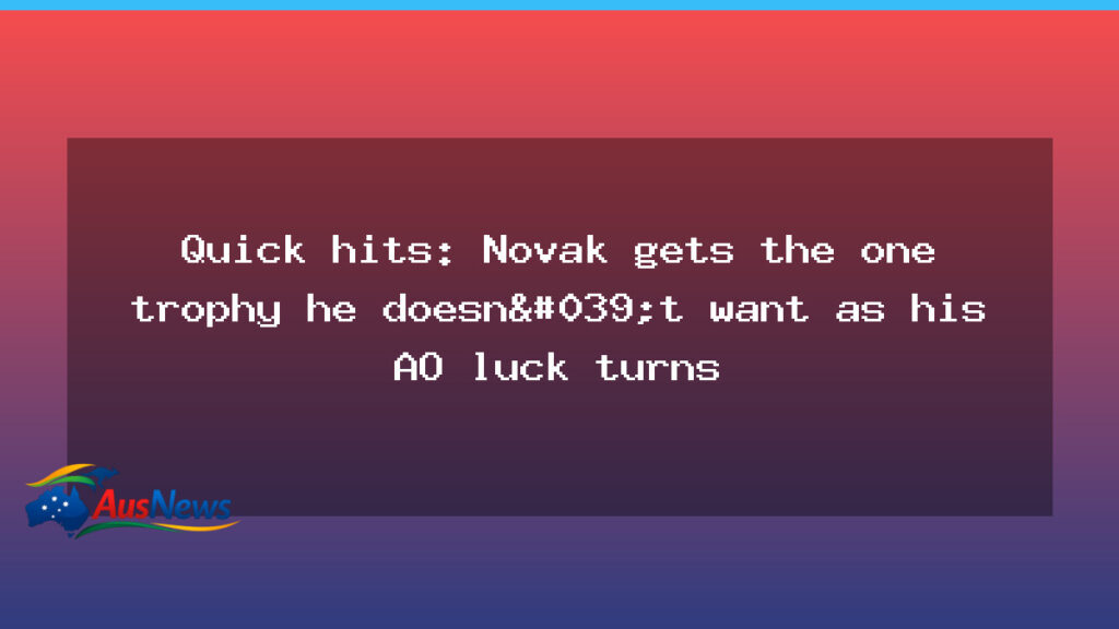 Djokovic seals the missing AO trophy as Melbourne fortunes shift - djokovic seals missing