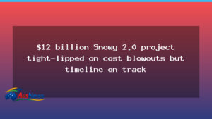 Snowy 2.0 timeline on track for 2028 with new TBM - snowy timeline track