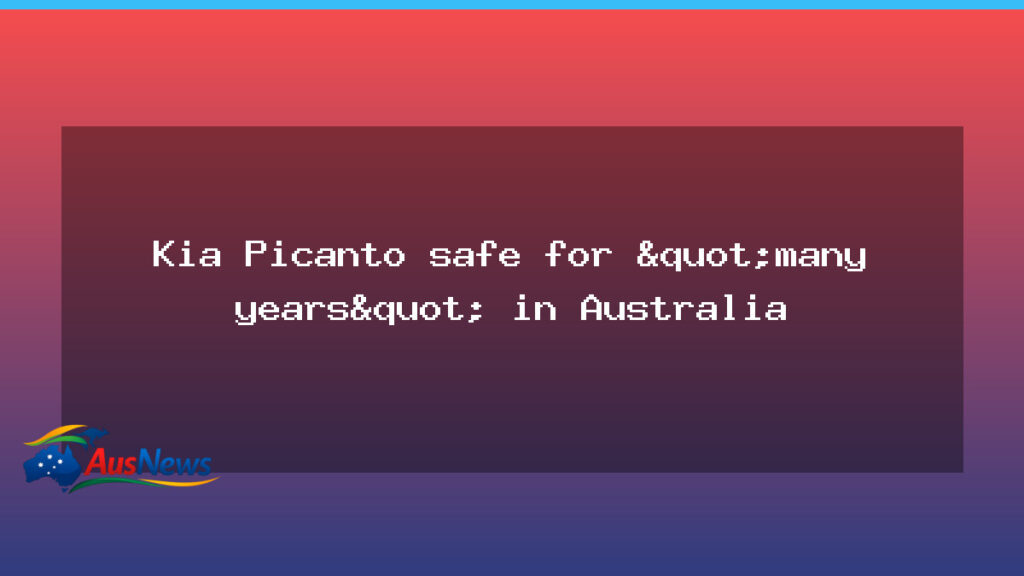Kia Picanto to stay in Australia for years, local boss says - kia picanto stay
