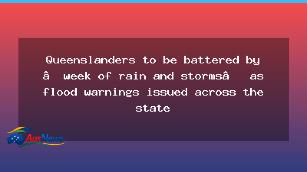 Queenslanders brace for a week of rain and storms as flood warnings spread across the state - queenslanders brace