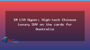 MG IM LS9 Hyper poised for Australia as high-tech luxury SUV - ls9 hyper poised