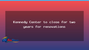 Kennedy Center to shut for two-year renovations amid backlash - kennedy center shut