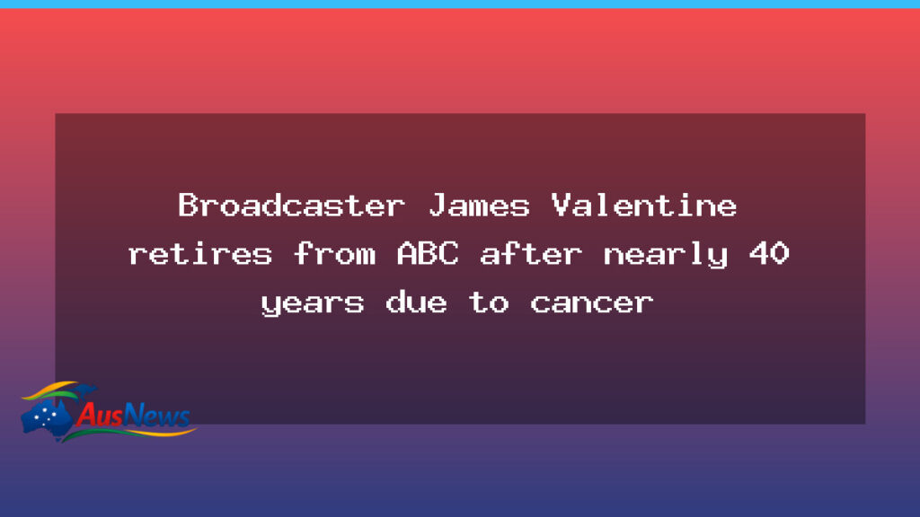James Valentine retires from ABC after four decades on Sydney radio - james valentine retires