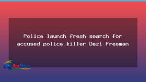 Fresh search in Victoria’s High Country over Dezi Freeman case - fresh search victoria