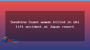Sunshine Coast woman dies in ski lift accident at Japanese resort - sunshine coast woman