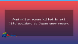 Australian woman dies in ski-lift accident at Japanese snow resort - australian woman dies