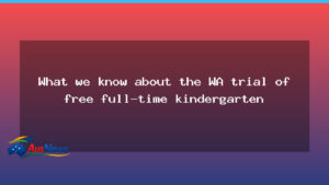 WA trial begins for free full-time kindergarten in five public schools - western australia