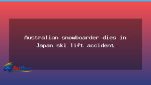 Australian snowboarder fatally injured in ski-lift incident in Japan - australian snowboarder fatally