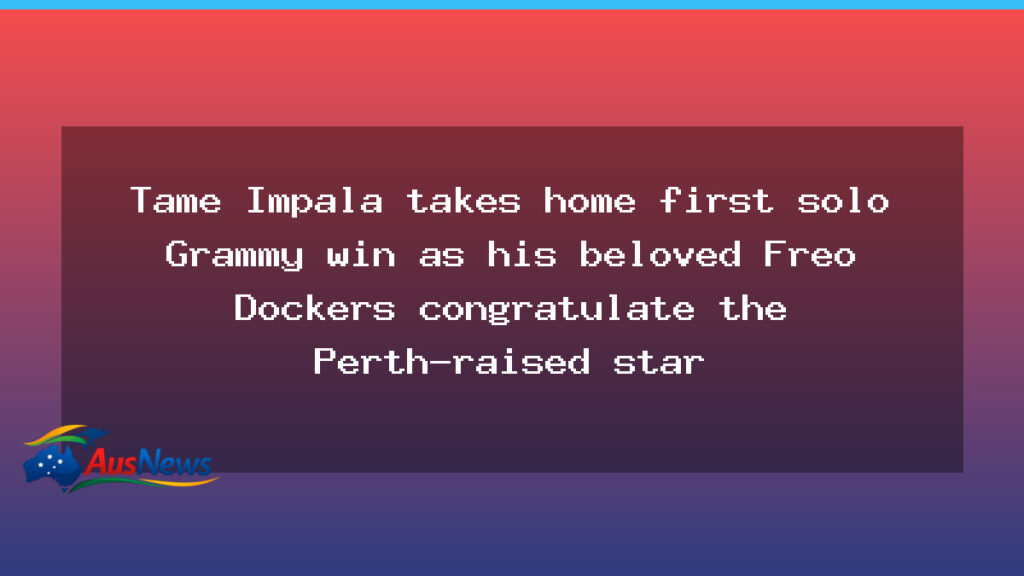 Tame Impala secures his first solo Grammy as Fremantle Dockers cheer Perth-raised star - tame impala secures