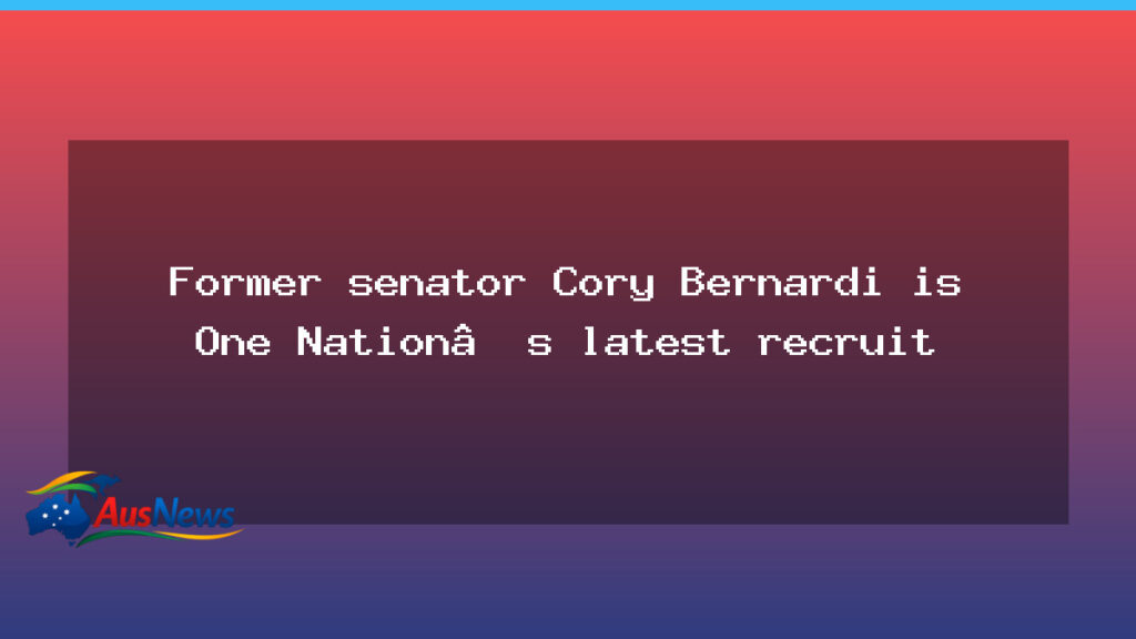 Cory Bernardi joins One Nation as latest high-profile recruit - south australia