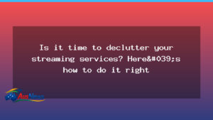 Slim streaming bills: auditing subscriptions in Australia - slim streaming bills