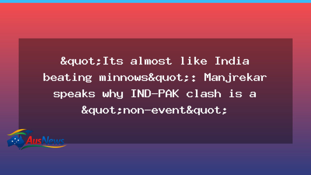 Is the India-Pakistan clash a non-event? Live debate over hype vs form - india-pakistan clash non-event