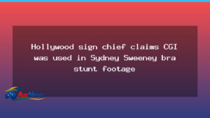 Hollywood Sign Trust questions CGI in Sydney Sweeney bra-stunt footage - hollywood sign trust