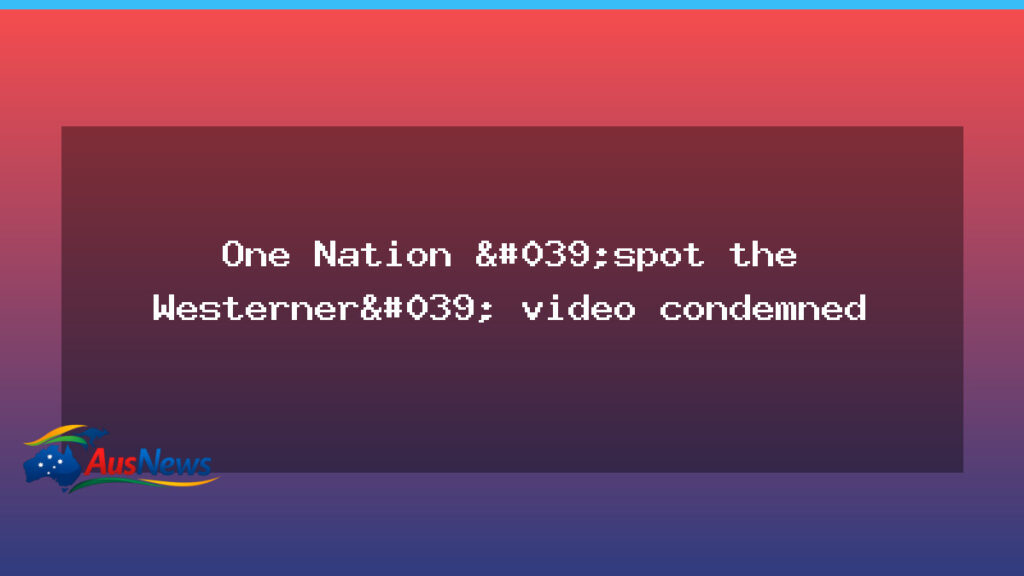 One Nation video criticised over claims about Melbourne’s Western identity - one nation video